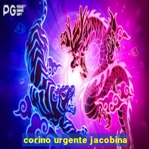 corino urgente jacobina